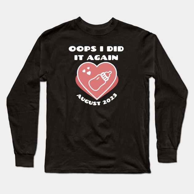 Oops i did it again pregnancy announcement Long Sleeve T-Shirt by Novelty-art